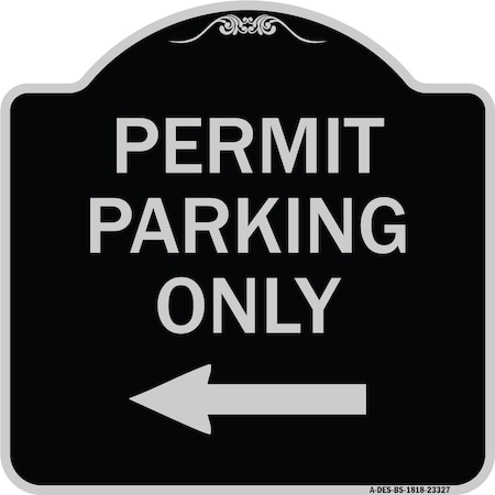 Signmission Permit Parking With Left Arrow Heavy-Gauge Aluminum Architectural Sign, 18" x 18", BS-1818-23327 A-DES-BS-1818-23327
